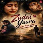 Zudai Yaara Jine Naa De