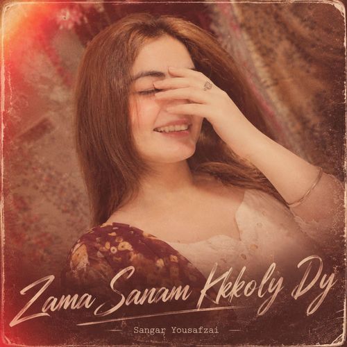 Zama Sanam Khkoly Dy