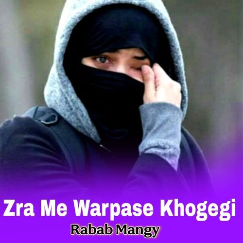 Zra Me Warpase Khogegi