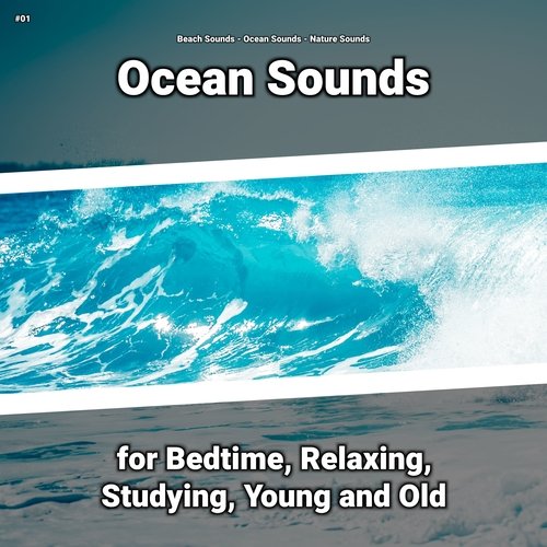 #01 Ocean Sounds for Bedtime, Relaxing, Studying, Young and Old_poster_image