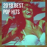 2018 Best Pop Hits