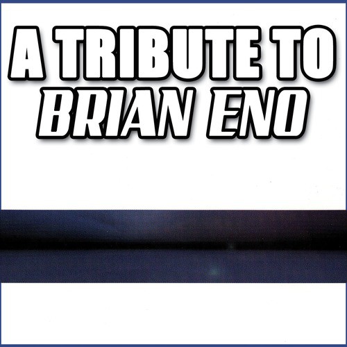 A Tribute to Brian Eno