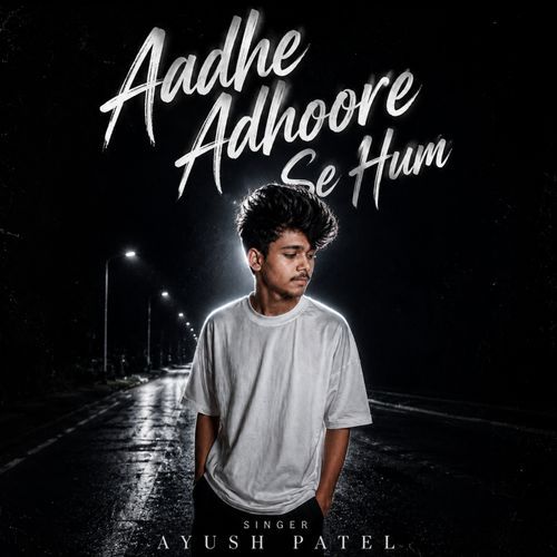 Aadhe Adhoore se hum