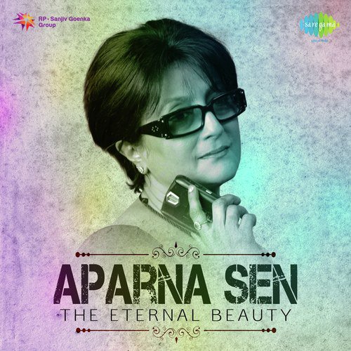 Aparna Sen - The Eternal Beauty