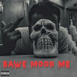 BAWE MOOD ME-BVhSAw1xBVo