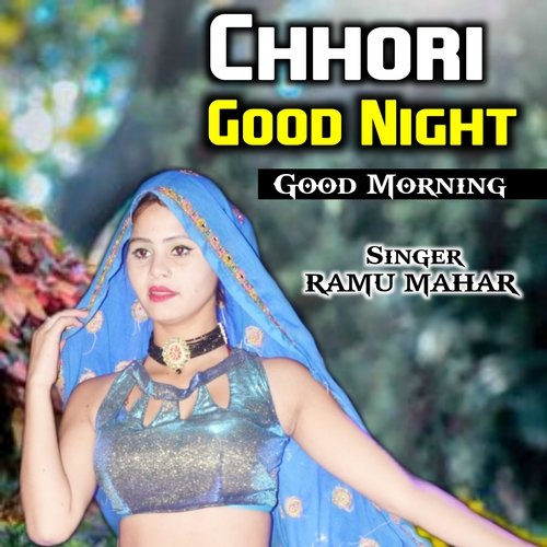 Chhori good night good morning