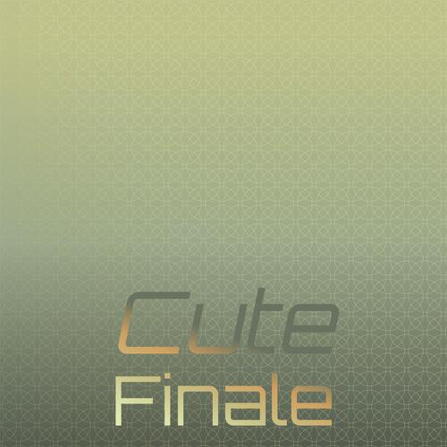 Cute Finale