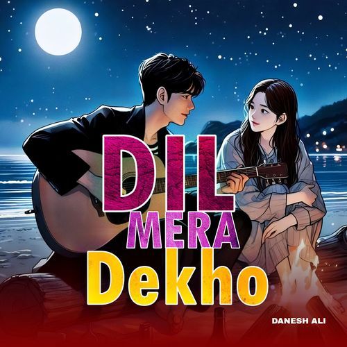 Dil Mera Dekho