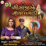 Dj Gogajiye Maya Lagadi