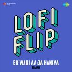 Ek Wari Aa Ja Haniya LoFi Flip