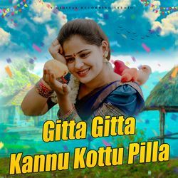 Gitta Gitta Kannu Kottu Pilla