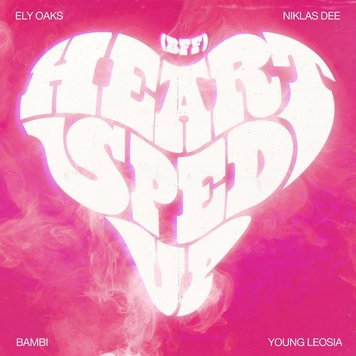 Heart Sped Up (BFF)