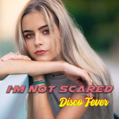 I'm Not Scared