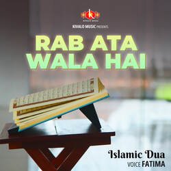 Islamic Dua - Rab Ata Wala Hai-HzcgZCBCT0s