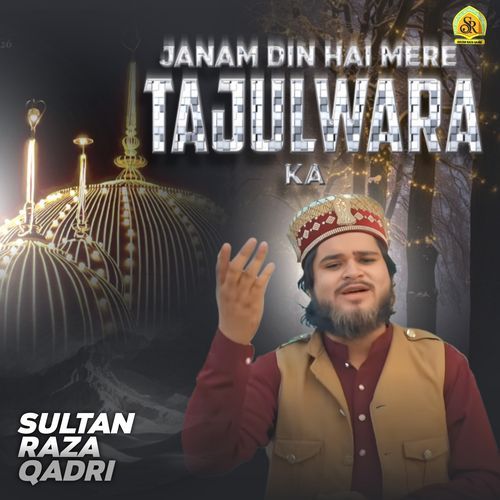 Janam Din Hai Mere Tajulwara Ka