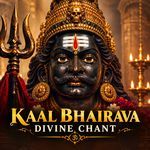 Kaal Bhairava Divine Chant