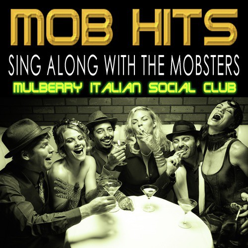 Mob Hits - Sing Along with the Mobsters