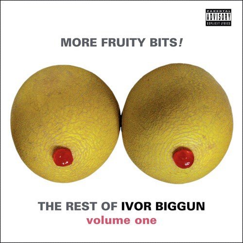 More Fruity Bits! The Rest of Ivor Biggun Volume 1