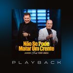 Não Se Pode Matar Um Crente (Playback)
