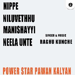 Nippe Niluvethhu Manishayyi Neela Unte (Pawan Kalyan)-RAoCRTlBZ2o