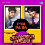 Pam Pa Ra - Jhankar Beats