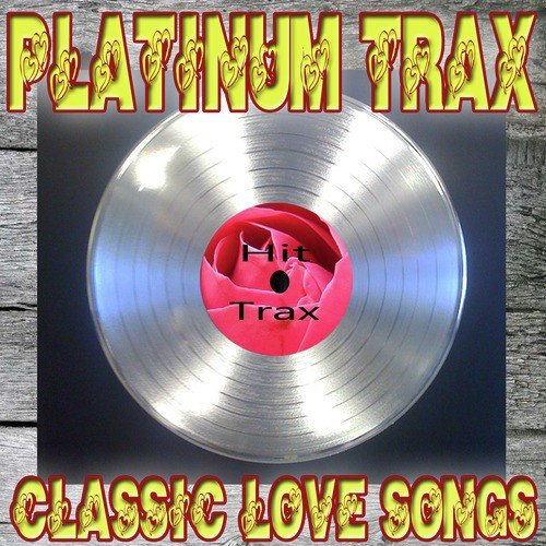 Platinum Trax Classic Love Songs