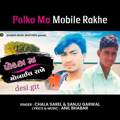 Polka Ma Mobile Rakhe (Original)