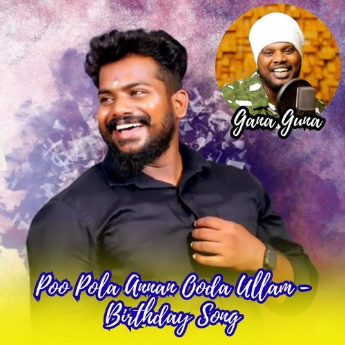 Poo Pola Annan Ooda Ullam - Birthday Song