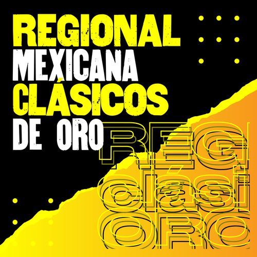 Regional Mexicana clásicos de oro