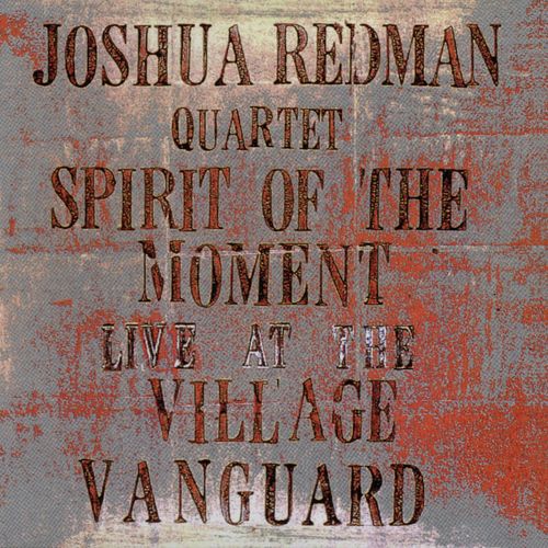 Spirit Of The Moment: Live At The Village Vanguard