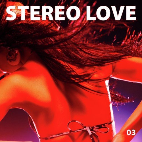Stereo Love, Vol. 03