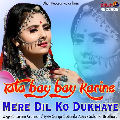 Tata Bay Bay Karine Mere Dil Ko Dukhaye