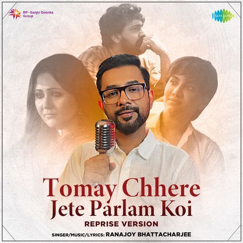 Tomay Chhere Jete Parlam Koi - Reprise Version