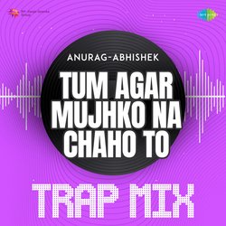 Tum Agar Mujhko Na Chaho To - Trap Mix-JyMGdRliTWM