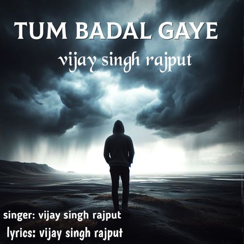 Tum Badal Gaye