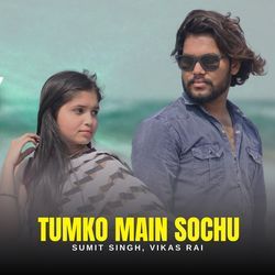 Tumko Main Sochu-JVA-XTF0XgE