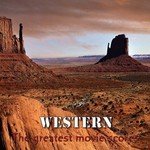 Western (The 22 Greatest Movie Scores)