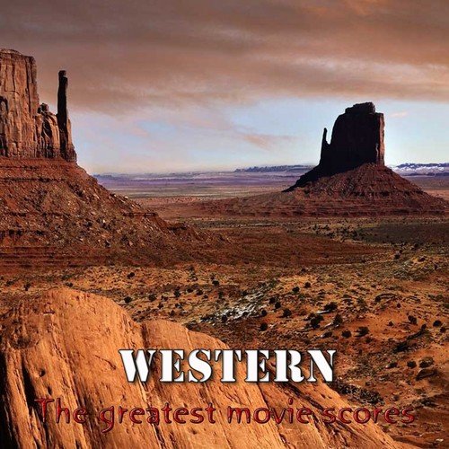 Western (The 22 Greatest Movie Scores)