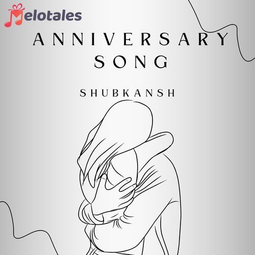 Anniversary Song, Shubkansh!