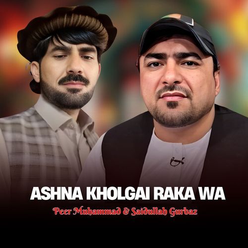 Ashna Kholgai Raka Wa