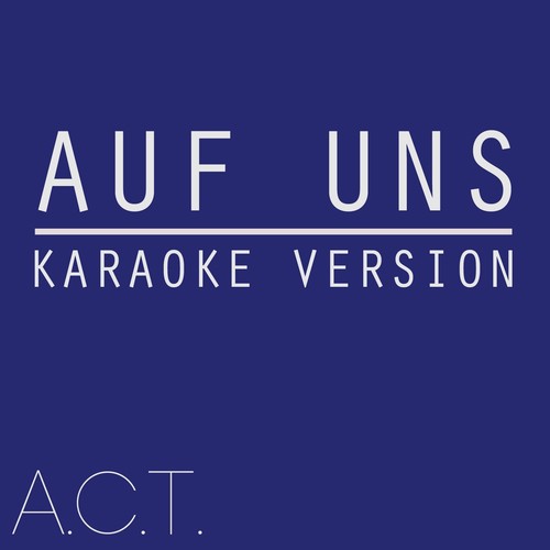 Auf uns (Karaoke Version) (Originally Performed By Andreas Bourani)_poster_image