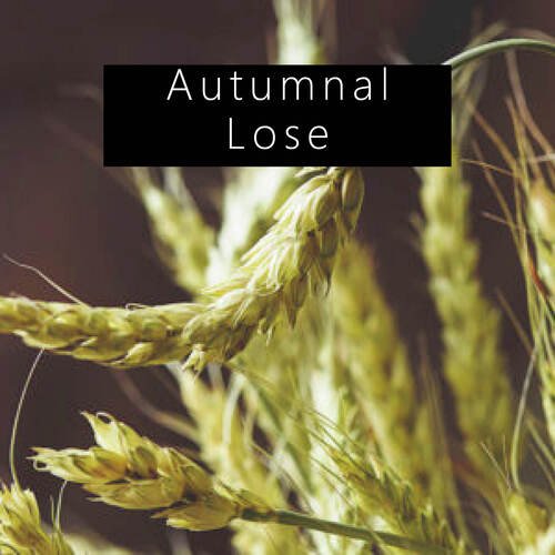 Autumnal Lose
