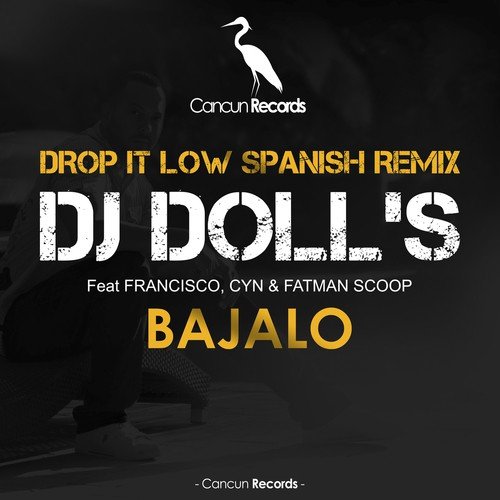 Bajalo (Drop It Low Spanish Remix) [Radio Mix]