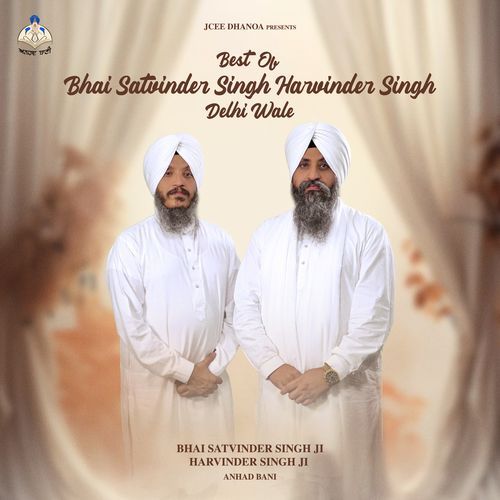 Best Of Bhai Satvinder Singh Harvinder Singh Delhi Wale