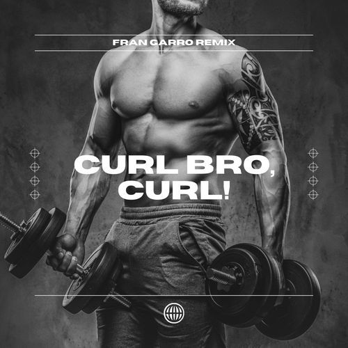 Curl Bro, Curl!