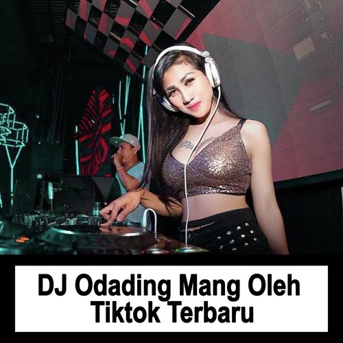 DJ Odading Mang Oleh Tiktok Terbaru_poster_image