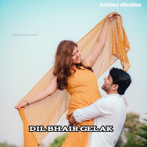 Dil Bhair Gelak