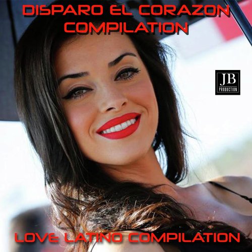 Disparo El Corazon Compilation