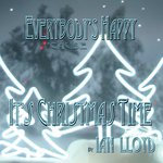 Everybody's Happy 'Cause It's Christmas Time