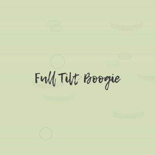 Full Tilt Boogie